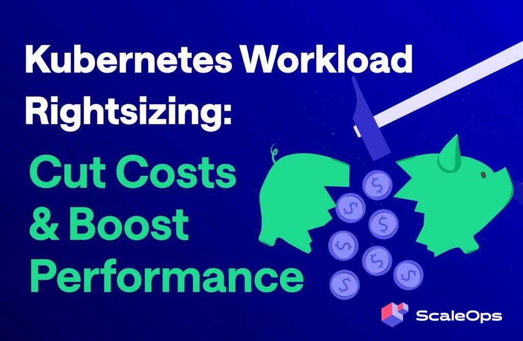 Kubernetes workload rightsizing